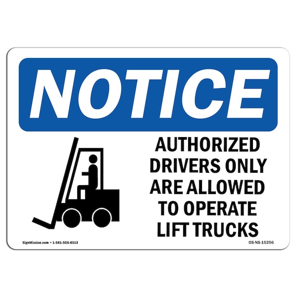 Signmission OSHA Notice, 3.5" Height, Authorized Drivers Only Operate Lift Trucks Sign, 5" X 3.5", Landscape OS-NS-D-35-L-15256 - main